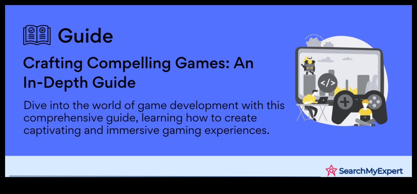 Ietekmīgu dizainu izveide: spēļu dizainera rokasgrāmata spēlētāju iesaistīšanai