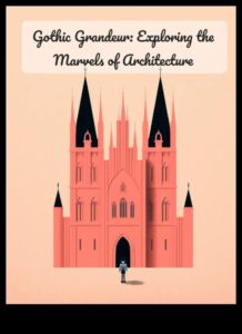 Gothic Grandeur Alive: Arhitektūras skaistuma veidošana pikseļos